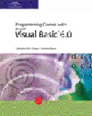 Microsoft Visual Basic 6.0: Games Programming - Dwyer, Catherine, and Meyer, Jeanine