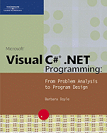 Microsoft Visual C# .NET Programming: From Problem Analysis to Program Design - Doyle, Barbara