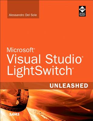 Microsoft Visual Studio LightSwitch Unleashed - Del Sole, Alessandro