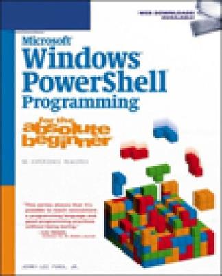 Microsoft Windows Powershell Programming for the Absolute Beginner - Microsoft Corporation, and Ford, Jerry Lee, Jr.