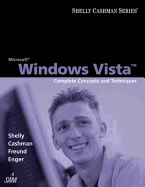 Microsoft Windows Vista: Complete Concepts and Techniques - Shelly, Gary B, and Cashman, Thomas J, Dr., and Forsythe, Steven G