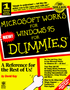 Microsoft Works for Windows 95 for Dummies - Kay, David C, and Kay