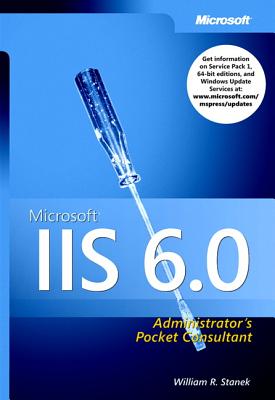 Microsofta IIS 6.0 Administrator's Pocket Consultant - Stanek, William R