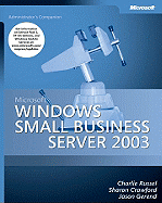 Microsofta Windowsa Small Business Server 2003 Administrator's Companion - Russel, Charlie, and Crawford, Sharon, and Gerend, Jason