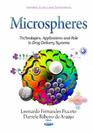 Microspheres: Technologies, Applications & Role in Drug Delivery Systems