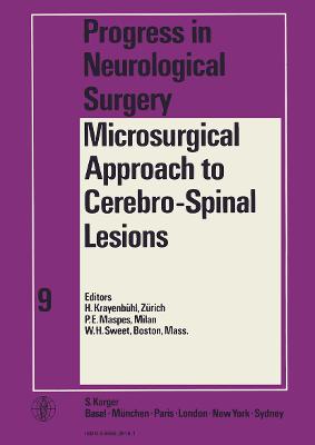 Microsurgical Approach to Cerebro-Spinal Lesions - Krayenbhl, H. (Editor), and Maspes, P.E. (Editor), and Sweet, W.H. (Editor)