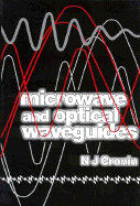 Microwave and Optical Waveguides - Cronin, N J