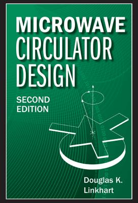 Microwave Circulator Design, Second Edition - Linkhart, Douglas