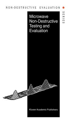 Microwave Non-Destructive Testing and Evaluation Principles - Zoughi, R