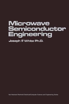 Microwave Semiconductor Engineering - White, Joseph F