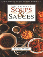 Microwave Soups and Sauces: Quick and Easy Recipes for Your Microwave