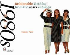 Mid-1980s: Fashionable Clothing from the Sears Catalogs