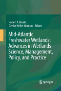 Mid-Atlantic Freshwater Wetlands: Advances in Wetlands Science, Management, Policy, and Practice