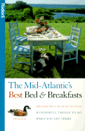 Mid-Atlantic's Best Bed & Breakfasts, The, 4th Edition