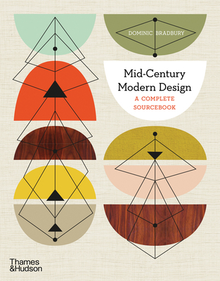 Mid-Century Modern: A Complete Sourcebook - Bradbury, Dominic