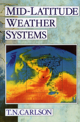 Mid-Latitude Weather Systems - Carlson, Toby N