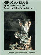 Mid-Ocean Ridges: Hydrothermal Interactions Between the Lithosphere and Oceans