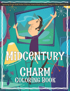 Midcentury Charm Coloring Book Featuring Single-Wide Trailer Exteriors, Interior Kitsch Furniture Design & Retro Abstract Art