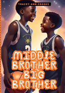 Middle Brother Big Brother