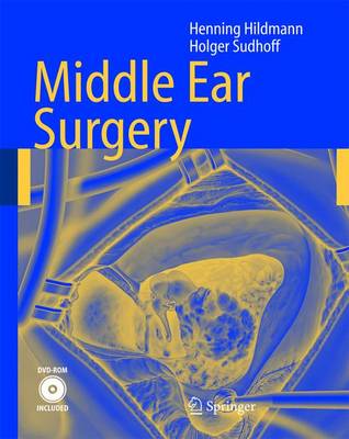 Middle Ear Surgery - Hildmann, Henning, and Sudhoff, Holger