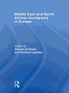 Middle East and North African Immigrants in Europe: Current Impact; Local and National Responses
