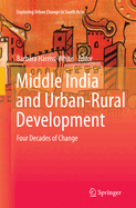 Middle India and Urban-Rural Development: Four Decades of Change