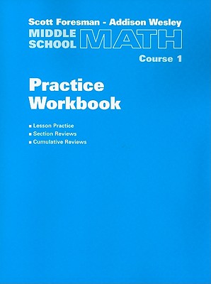 Middle School Math Practice Workbook, Course 1 - Scott Foresman-Addison Wesley (Creator)