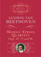 Middle String Quartets, Opp. 59, 74, and 95