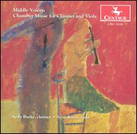 Middle Voices: Chamber Music for Clarinet & Viola - Arthur Tollefson (piano); Kelly Burke (clarinet); Mark Moliterno (baritone); Melissa Rose (piano); Scott Rawls (viola)