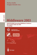 Middleware 2003: ACM/Ifip/Usenix International Middleware Conference, Rio de Janeiro, Brazil, June 16-20, 2003, Proceedings