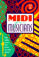 MIDI for Musicians: Buying, Installing, and Using Today's Electronic Music-Making Equipment - Hill, Brad