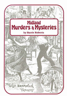Midlands Murders and Mysteries - Roberts, Barrie