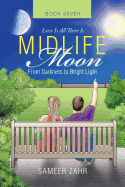 Midlife Moon: From Darkness to Bright Light