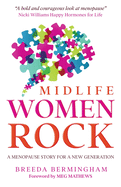 Midlife Women Rock: A Menopause Story for a New Generation