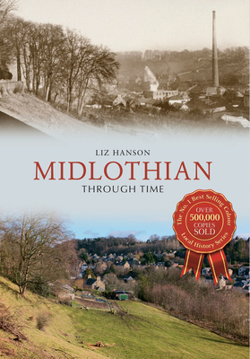 Midlothian Through Time - Hanson, Liz