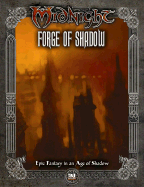 Midnight: Forge of Shadow: a Sourcebook for Steel Hill [D20 System]