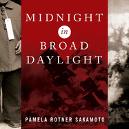 Midnight in Broad Daylight: A Japanese American Family Caught Between Two Worlds