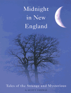 Midnight in New England: Tales of the Strange and Mysterious
