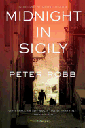 Midnight in Sicily: On Art, Feed, History, Travel and La Cosa Nostra