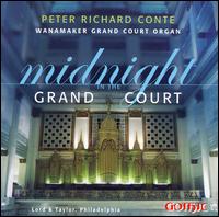 Midnight in the Grand Court - Peter Richard Conte (organ)