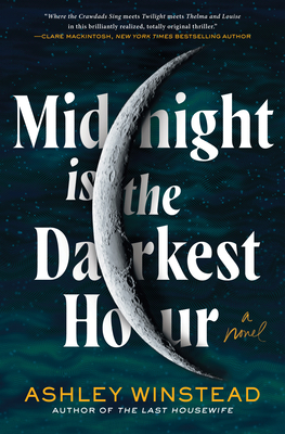 Midnight Is the Darkest Hour - Winstead, Ashley