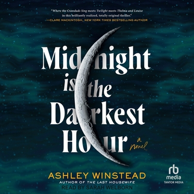 Midnight Is the Darkest Hour - Winstead, Ashley, and Welborn, Sarah (Read by)