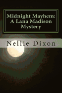Midnight Mayhem: A Lana Madison Mystery