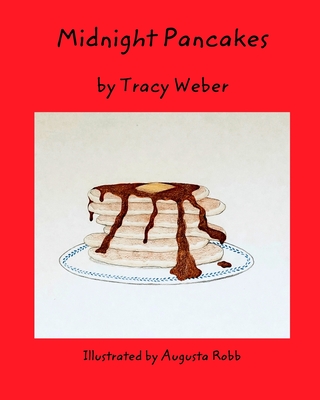 Midnight Pancakes - Weber, Tracy J