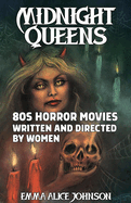 Midnight Queens: 80s Horror Movies Written and Directed by Women