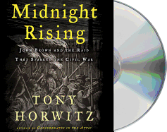 Midnight Rising: John Brown and the Raid That Sparked the Civil War