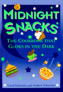 Midnight Snacks: The Cookbook That Glows in the Dark