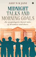 Midnight Talks and Morning Goals: An Unapologetic hostel tales of dreamers and doers