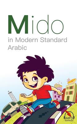 Mido: In Modern Standard Arabic - Khaled, Mariam, and Aldrich, Matthew