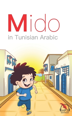 Mido: In Tunisian Arabic - Khaled, Mariam, and Aldrich, Matthew